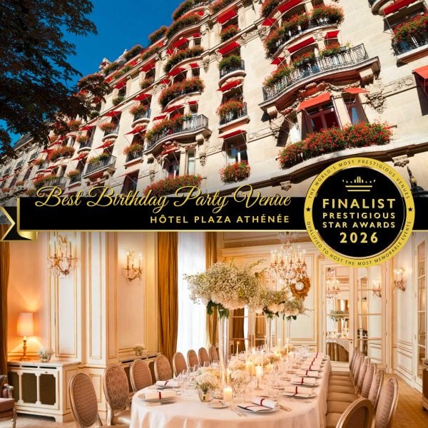 Birthday Party Venue Finalist 2026, Hotel Plaza Athenee Paris, Prestigious Star Awards