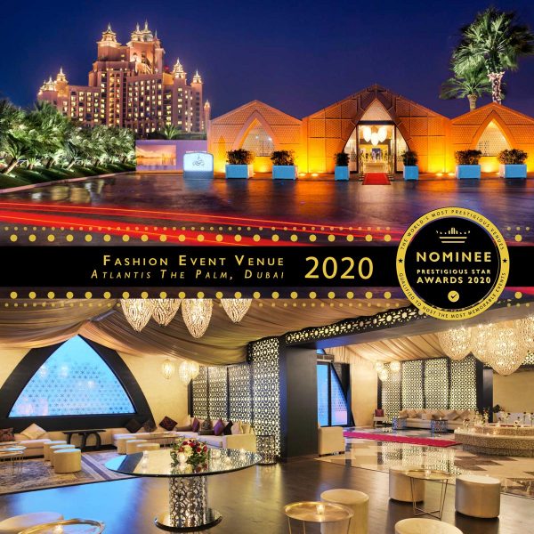 Fashion Event Venue Nominee 2020, Atlantis The Palm Dubai, Prestigious Star Awards