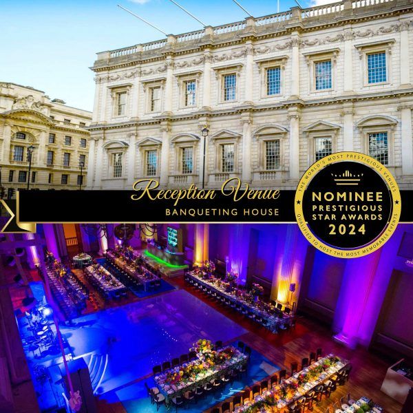 Reception Venue Nominee 2024, Banqueting House, Prestigious Star Awards