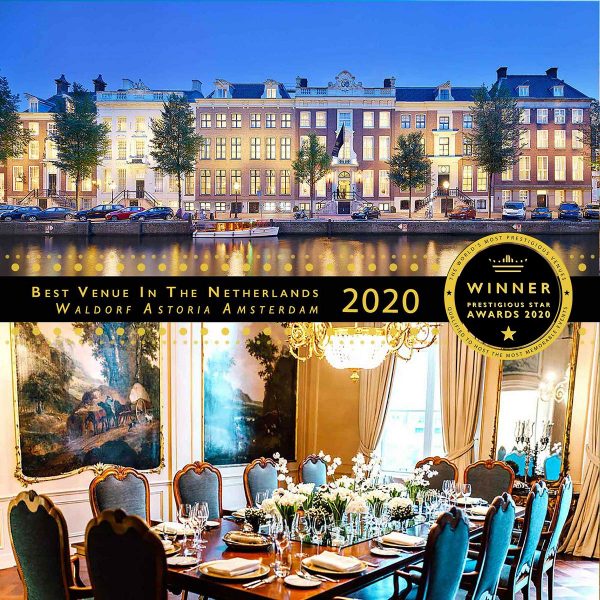 Best Venue In Netherlands Winner 2020, Waldorf Astoria Amsterdam, Netherlands, Prestigious Star Awards