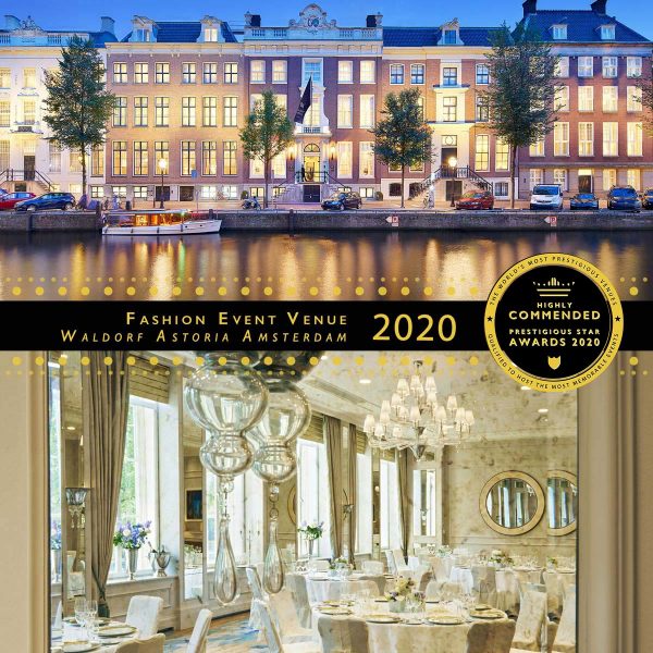 Fashion Event Venue Highly Commended 2020, Waldorf Astoria Amsterdam, Prestigious Star Awards