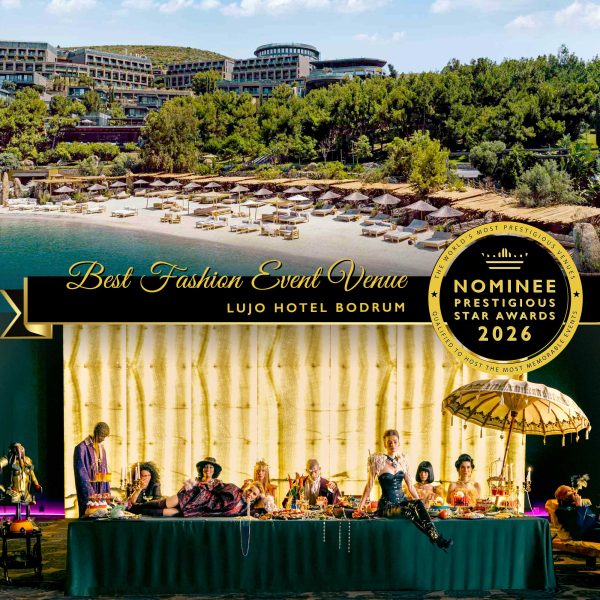 Best Fashion Event Nominee 2026, Lujo Hotel Bodrum, Prestigious Star Awards