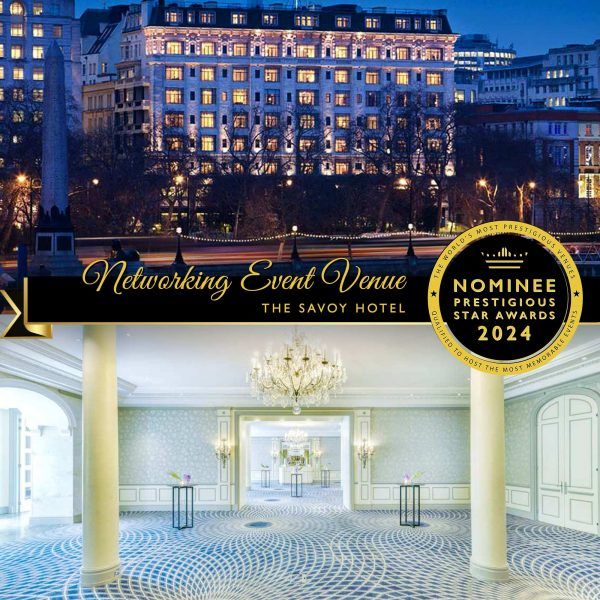 Networking Event Venue Nominee 2024, The Savoy Hotel, Prestigious Star Awards