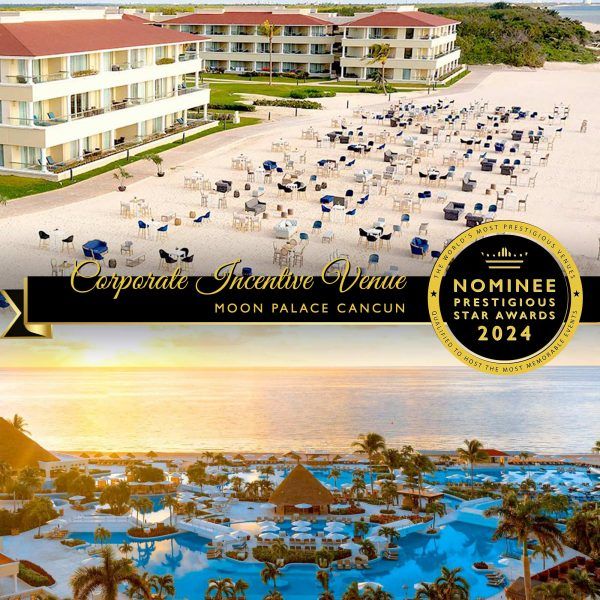 Corporate Incentive Venue Nominee 2024, Moon Palace Cancun, Prestigious Star Awards
