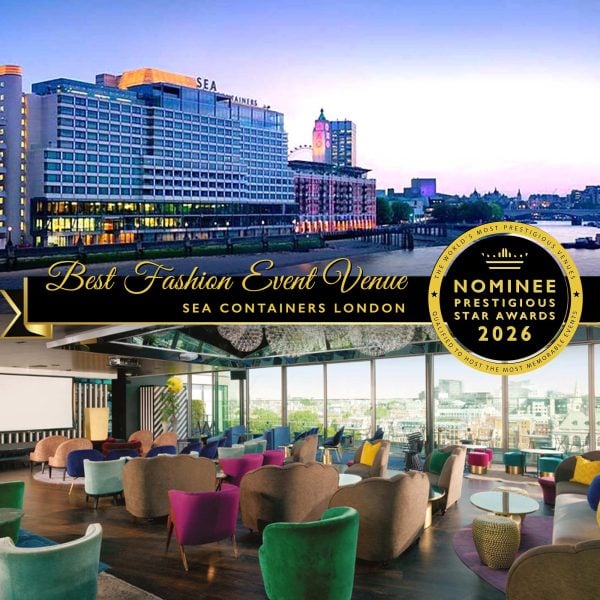 Fashion Event Venue Nominee 2026, Sea Containers London, Prestigious Star Awards
