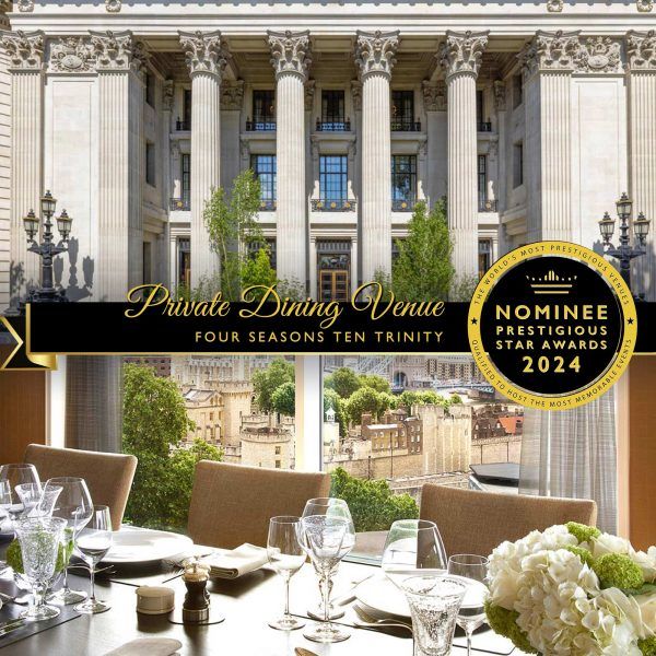 Private Dining Venue Nominee 2024, Four Seasons Ten Trinity, Prestigious Venues