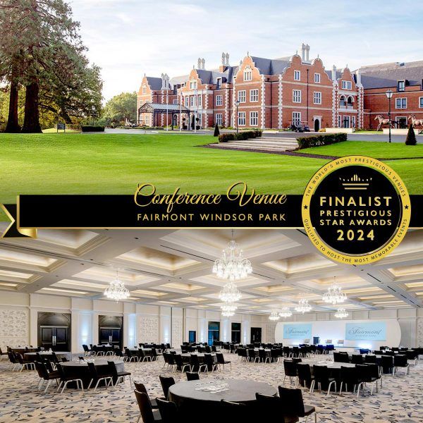 Conference Venue Finalist 2024, Fairmont Windsor Park, Prestigious Star Awards
