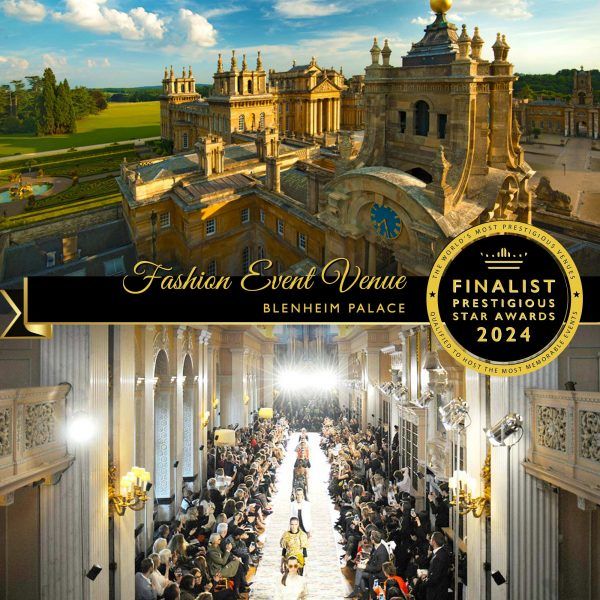 Fashion Event Venue Finalist 2024, Blenheim Palace, Prestigious Star Awards