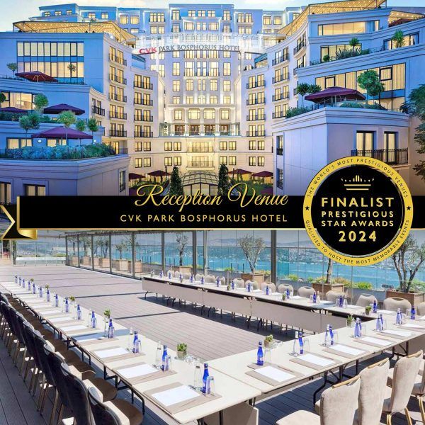 Reception Venue Finalist 2024, CVK Park Bosphorus Hotel, Prestigious Star Awards