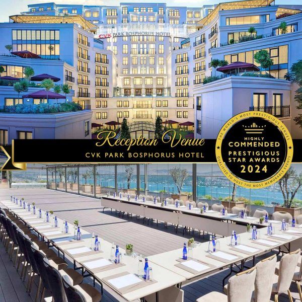 Reception Venue Highly Commended 2024, CVK Park Bosphorus Hotel, Prestigious Star Awards
