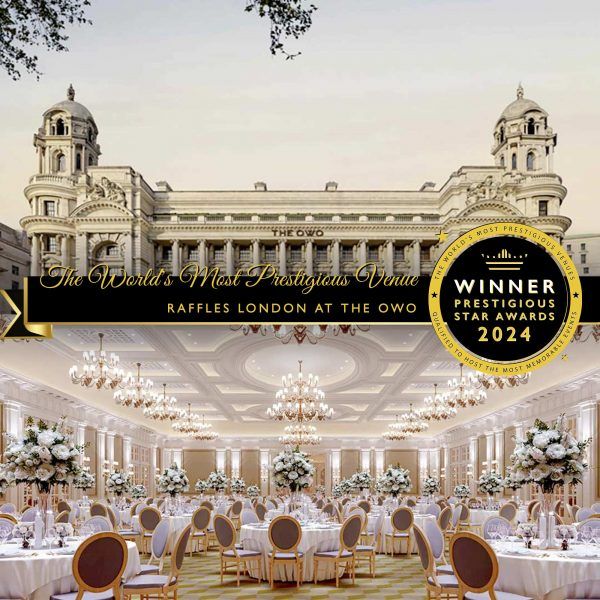 The World's Most Prestigious Venue Winner 2024, Raffles London at The OWO, Prestigious Star Award
