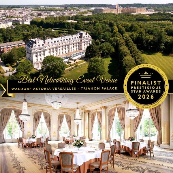 Best Networking Event Venue Finalist 2026, Waldorf Astoria Versailles   Trianon Palace, Prestigious Star Awards